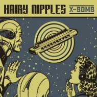 HAIRY NIPPLES - X Bomb